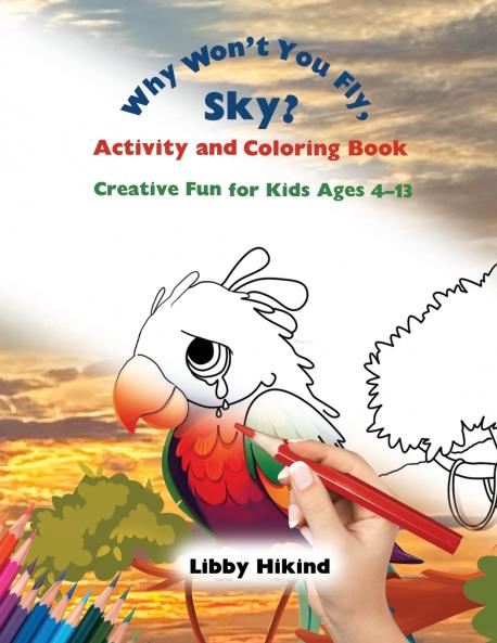 Why Won't You Fly Sky? Activity and Coloring Book