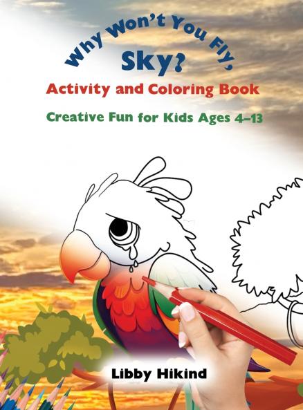 Why Won't You Fly Sky? Activity and Coloring Book