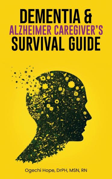 Dementia and Alzheimer Caregiver's Survival Guide