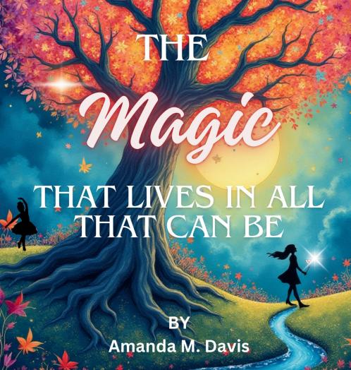The Magic That Lives In All That Can Be