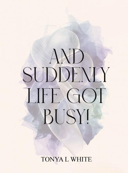 And Suddenly Life Got Busy!