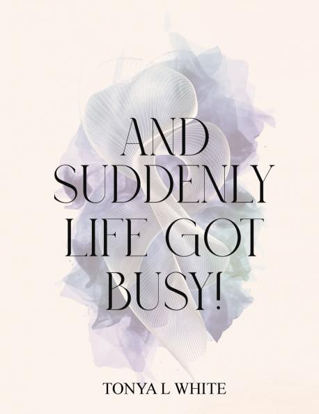 And Suddenly Life Got Busy!