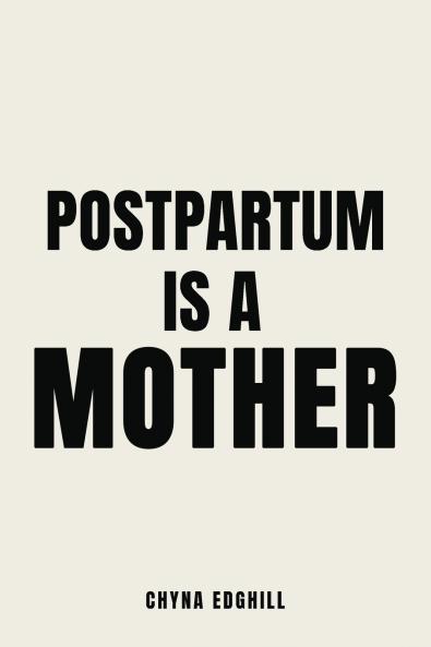 Postpartum is a Mother