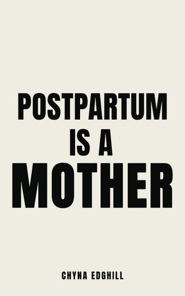 Postpartum is a Mother