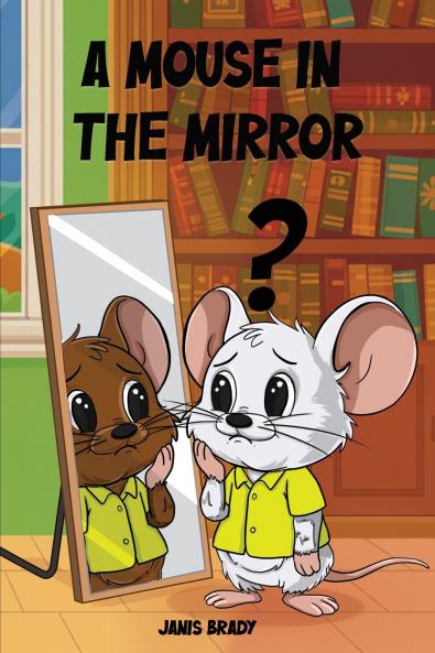A Mouse in the Mirror