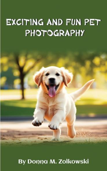 EXCITING AND FUN PET PHOTOGRAPHY