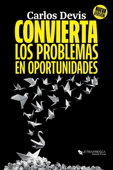 Convierta Los Problemas En Oportunidades