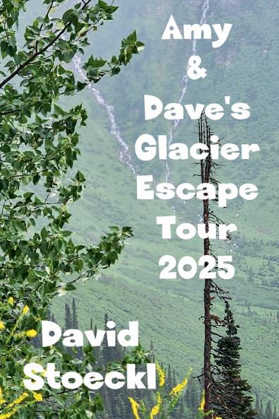 Amy & Dave's Glacier Escape Tour - 2025