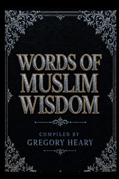 Words of Muslim Wisdom