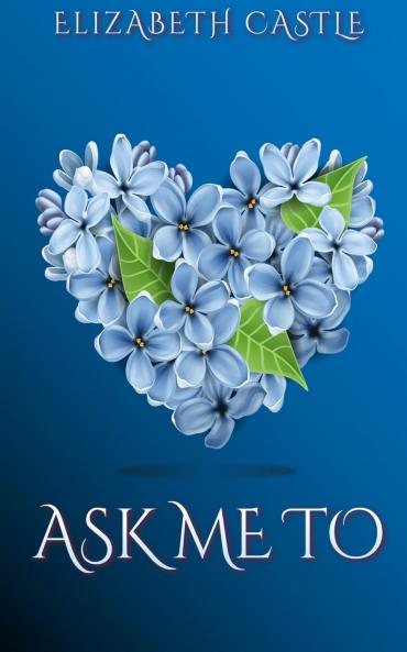 Ask Me To