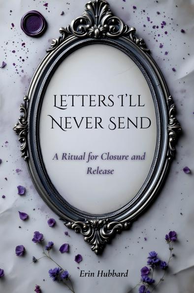 Letters I'll Never Send