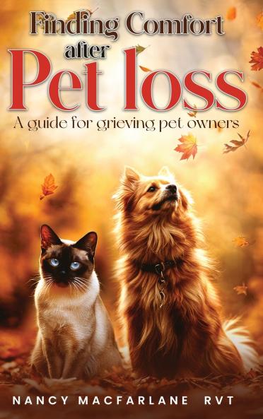 Finding Comfort After  Pet Loss