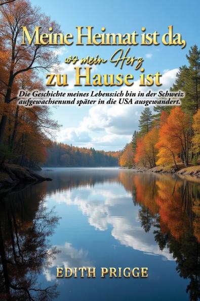 Meine Heimat ist da zu Hause ist wo mein Herz (My Home Is Where My Heart Is)