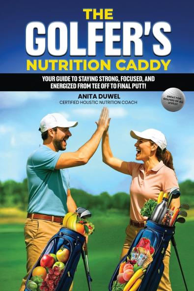 The Golfer's Nutrition Caddy