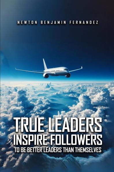 TRUE LEADERS INSPIRE FOLLOWERS