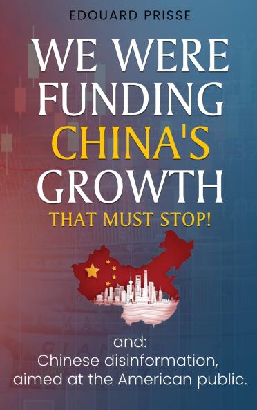 We Were Funding China's Growth That Must Stop!