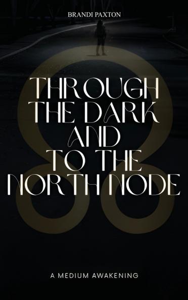 Through The Dark And To The North Node