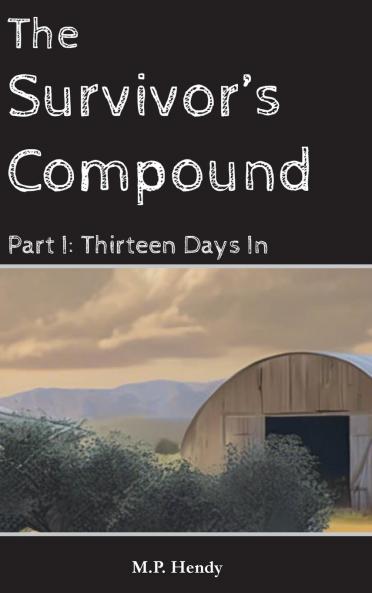 The Survivor's Compound Part 1