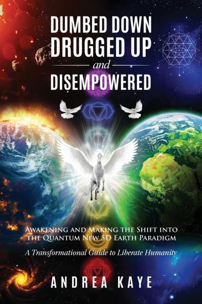 Dumbed Down Drugged Up & Disempowered