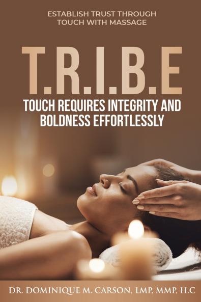T.R.I.B.E (Touch Requires Integrity and Boldness Effortlessly)