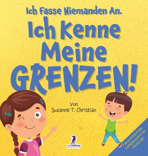Ich Fasse Niemanden An. Ich Kenne Meine Grenzen!