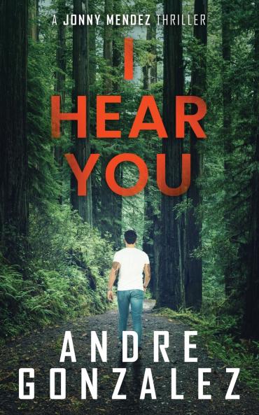 I Hear You (Jonny Mendez Series #2)