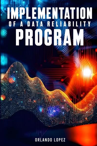 Implementation of a Data Reliability Program