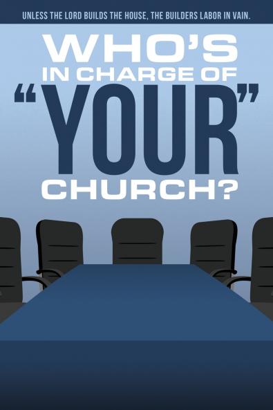Who's In Charge of Your Church