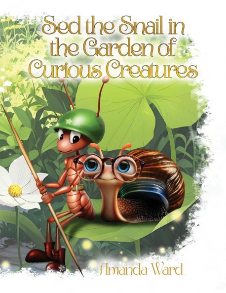 Sed the Snail in the Garden of Curious Creatures