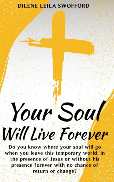 Your Soul Will Live Forever