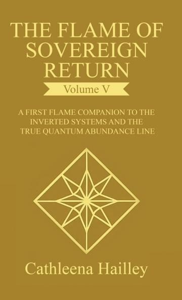 The Flame of Sovereign Return Volume V