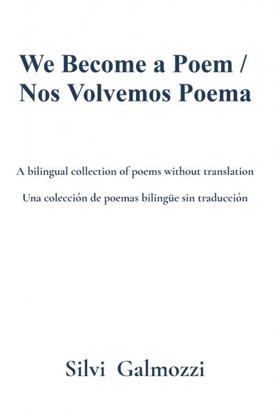 We Become a Poem / Nos Volvemos Poema