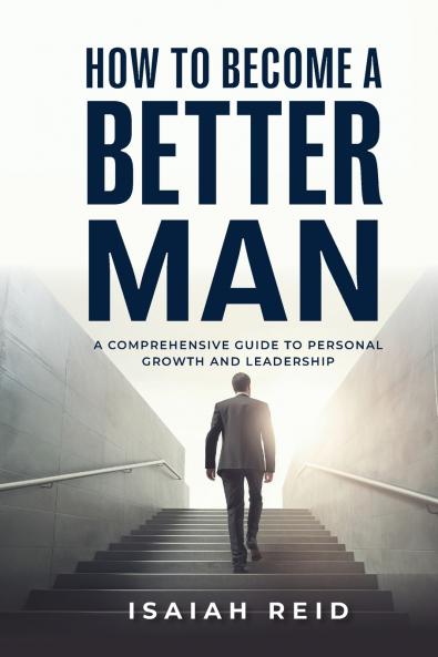 How To Become A Better Man