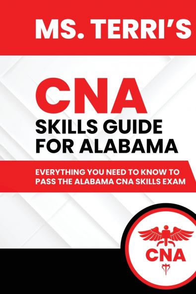 Ms. Terri's CNA Skills Guide For Alabama