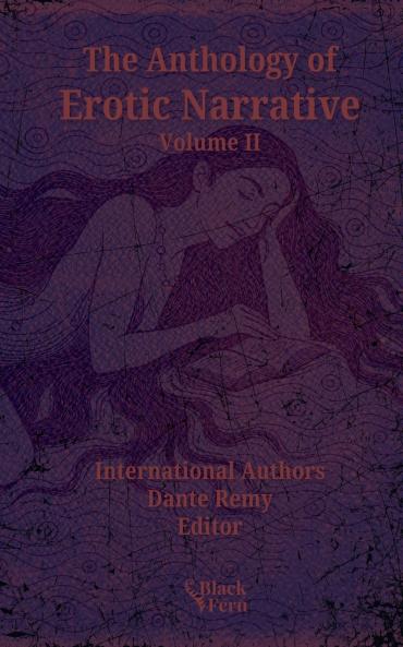 The Anthology of Erotic Narrative Volume II