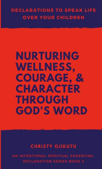 Declarations to Speak Life Over Your Children