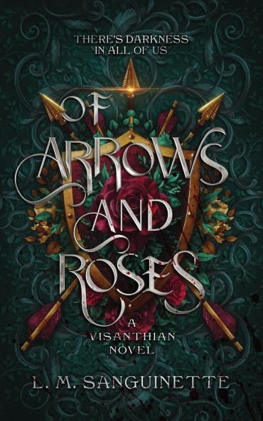 Of Arrows And Roses