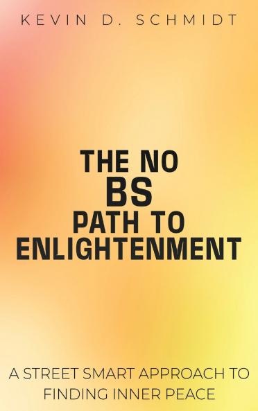 THE NO BS PATH TO ENLIGHTENMENT