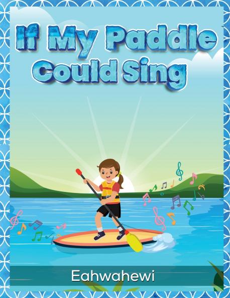 If My Paddle Could Sing