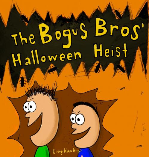 The Bogus Bros' Halloween Heist