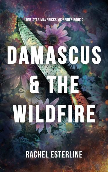 Damascus & The Wildfire