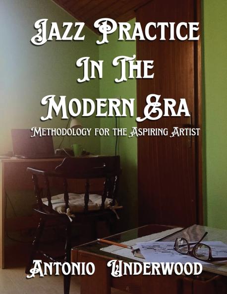 Jazz Practice In The Modern Era