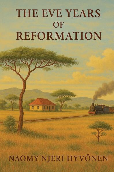 THE EVE YEARS OF REFORMATION