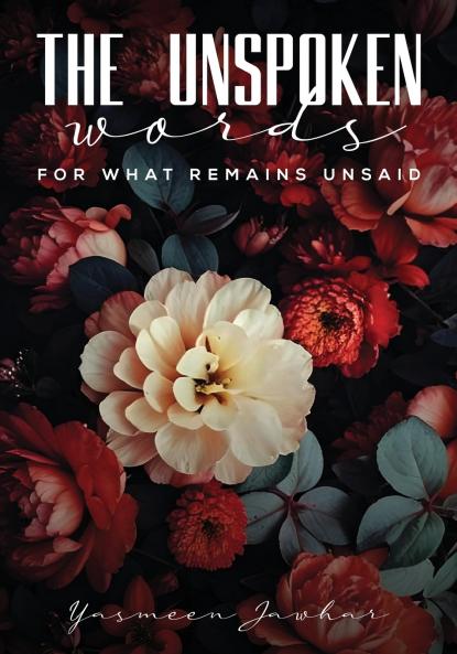 The Unspoken Words-For What Remains Unsaid