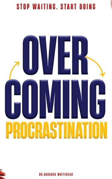 Overcoming Procrastination