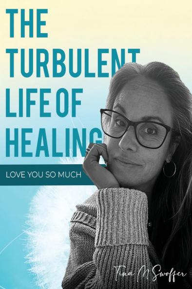 The Turbulent Life Of Healing