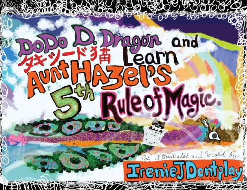 DoDo D. Dragon and Takeshīdo Neko Learn Aunt Hazel's 5th Rule of Magic