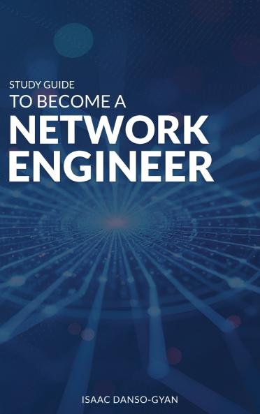 Study Guide to Become a Network Engineer