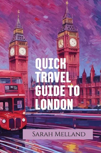 Quick Travel Guide to London
