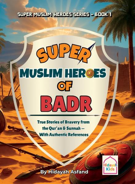 Super Muslim Heroes of Badr